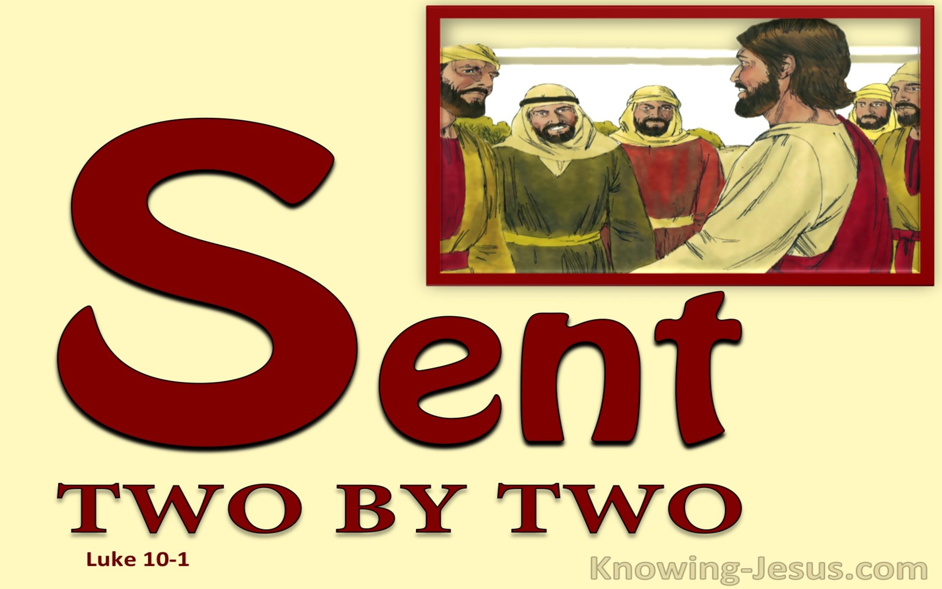 Luke 10:1 10:1 Sent Two By Two (red)